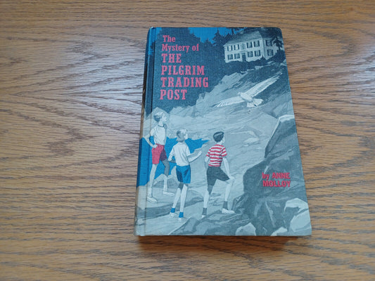 The Mystery of the Pilgrim Trading Post Anne Molloy 1964 Hardcover Hastings Hous