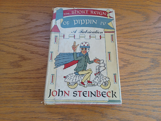 The Short Reign of Pippin IV John Steinbeck 1957 Viking Press Hardcover Dust Jac