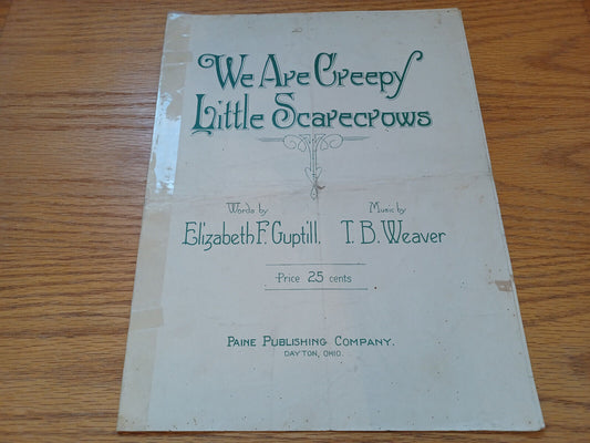 We Are Creepy Little Scarecrows Elizabeth F Guptill T B Weaver 1917 Paine