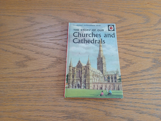 The Story of Our Churches and Cathedrals Richard Bowood 1964 Hardcover Wills & H