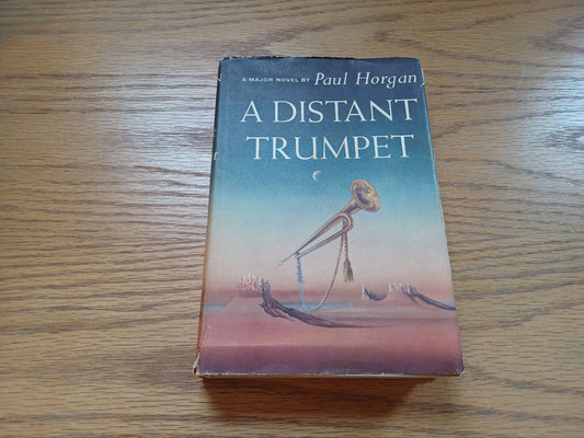 A Distant Trumpet by Paul Horgan 1960