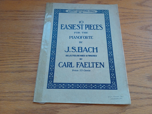 10 Easiest Pieces For The Pianoforte J S Bach 1916 Arthur P Schmidt