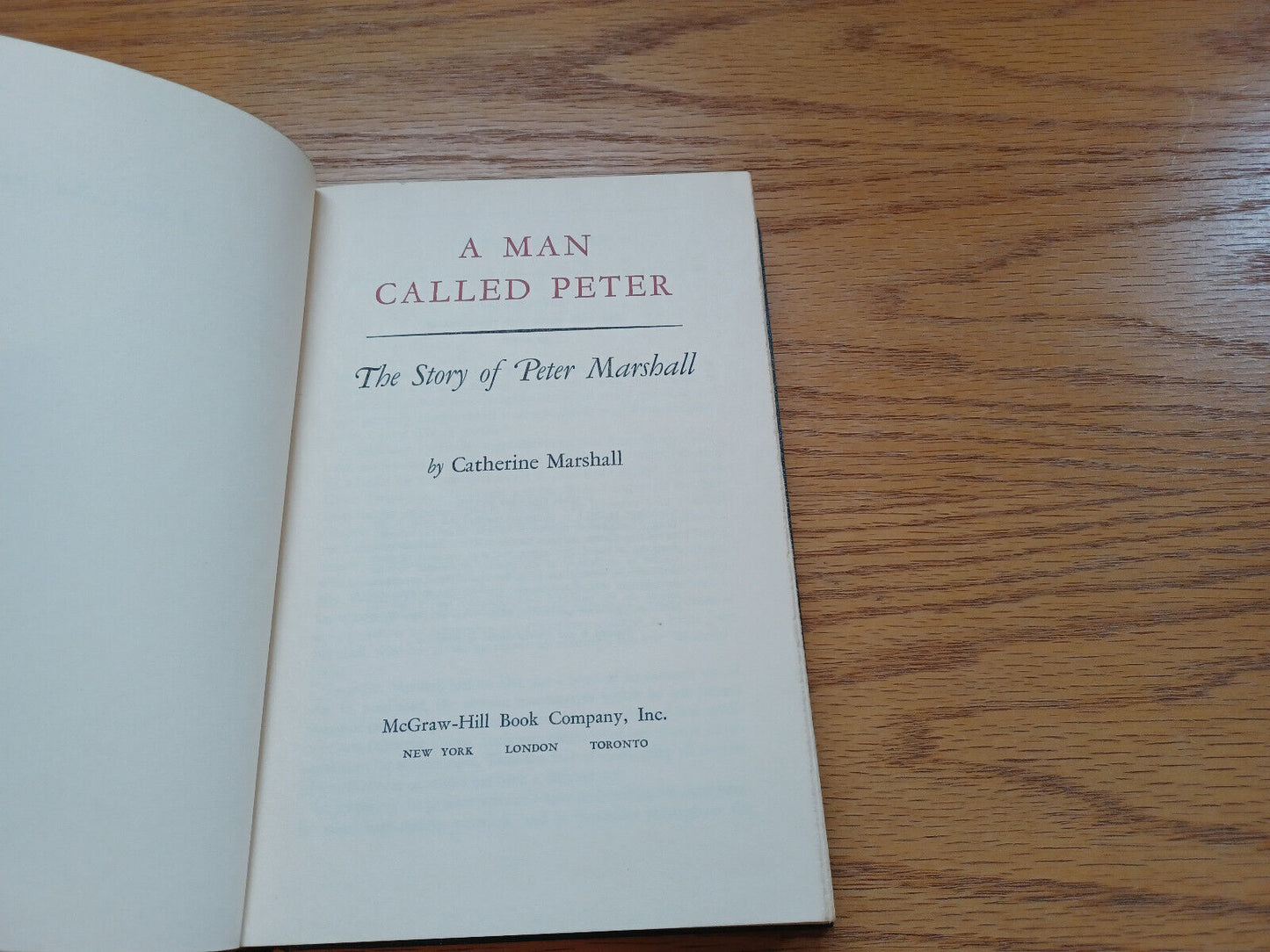 A Man Called Peter the Story of Peter Marshall Catherine Marshall 1951 McGraw Hi