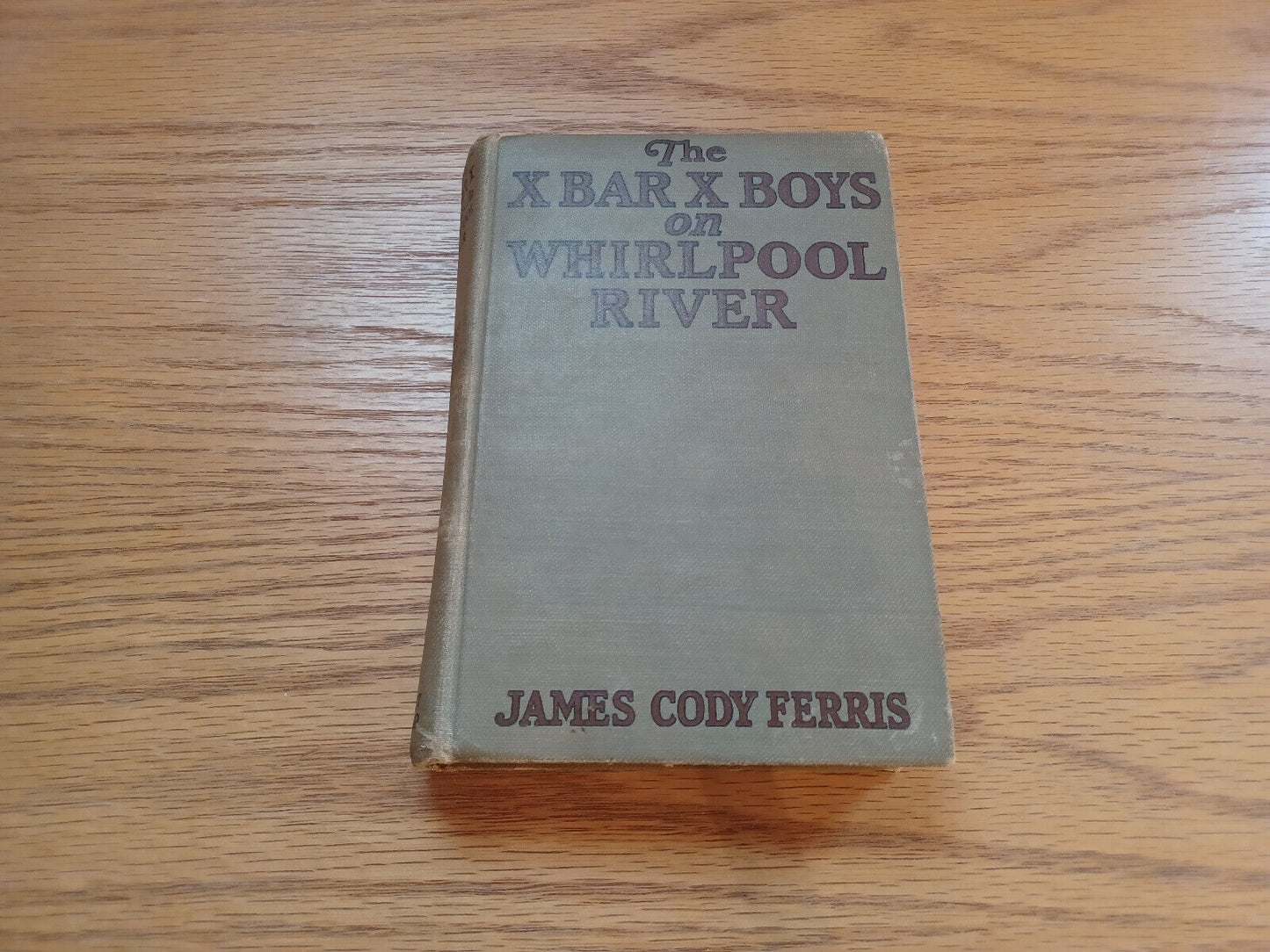 The X Bar X Boys On Whirlpool River James Cody Ferris 1926 Hardcover Grosset & D