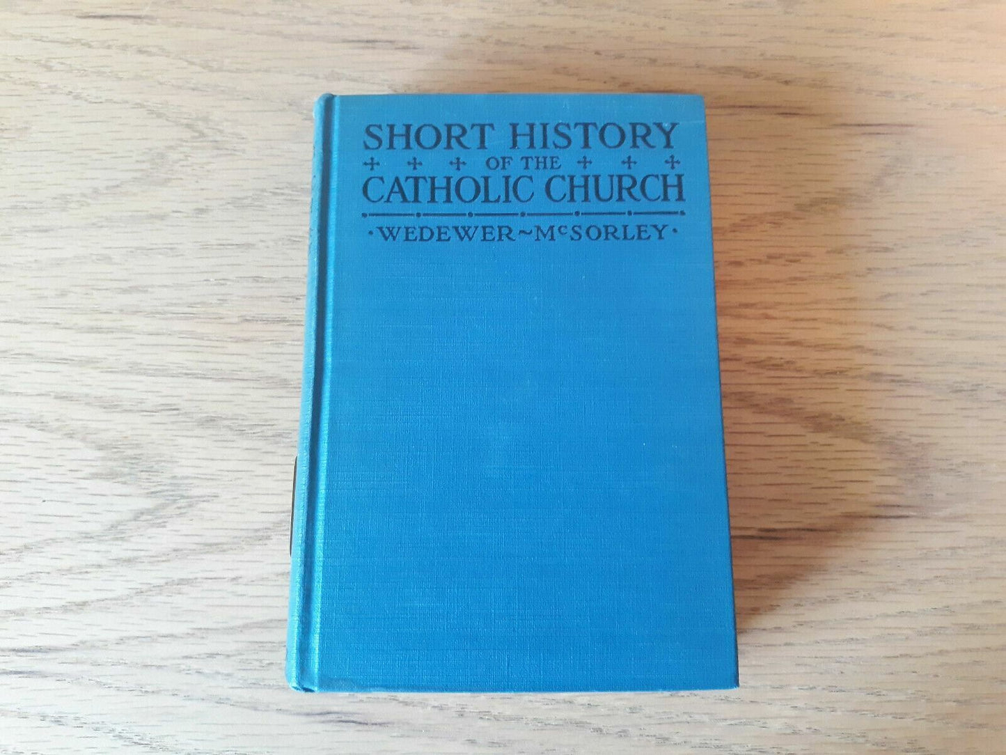 A short history of the Catholic Church Hardcover 1926 by Hermann Wedewer 7th Ed
