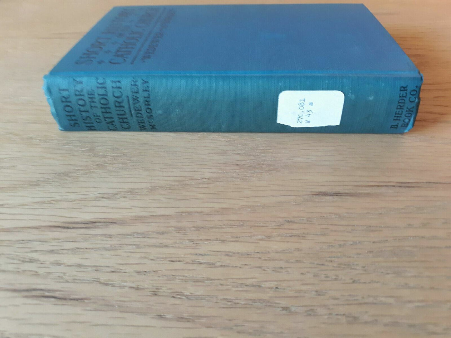 A short history of the Catholic Church Hardcover 1926 by Hermann Wedewer 7th Ed