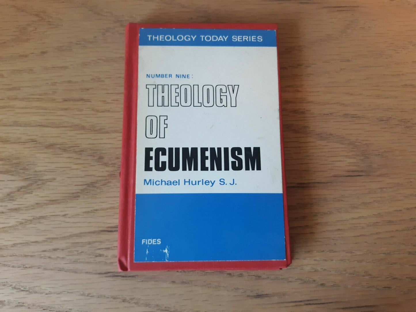 Theology of Ecumenism (Theology Today No. 9) 1969 by Michael Hurley (Red)