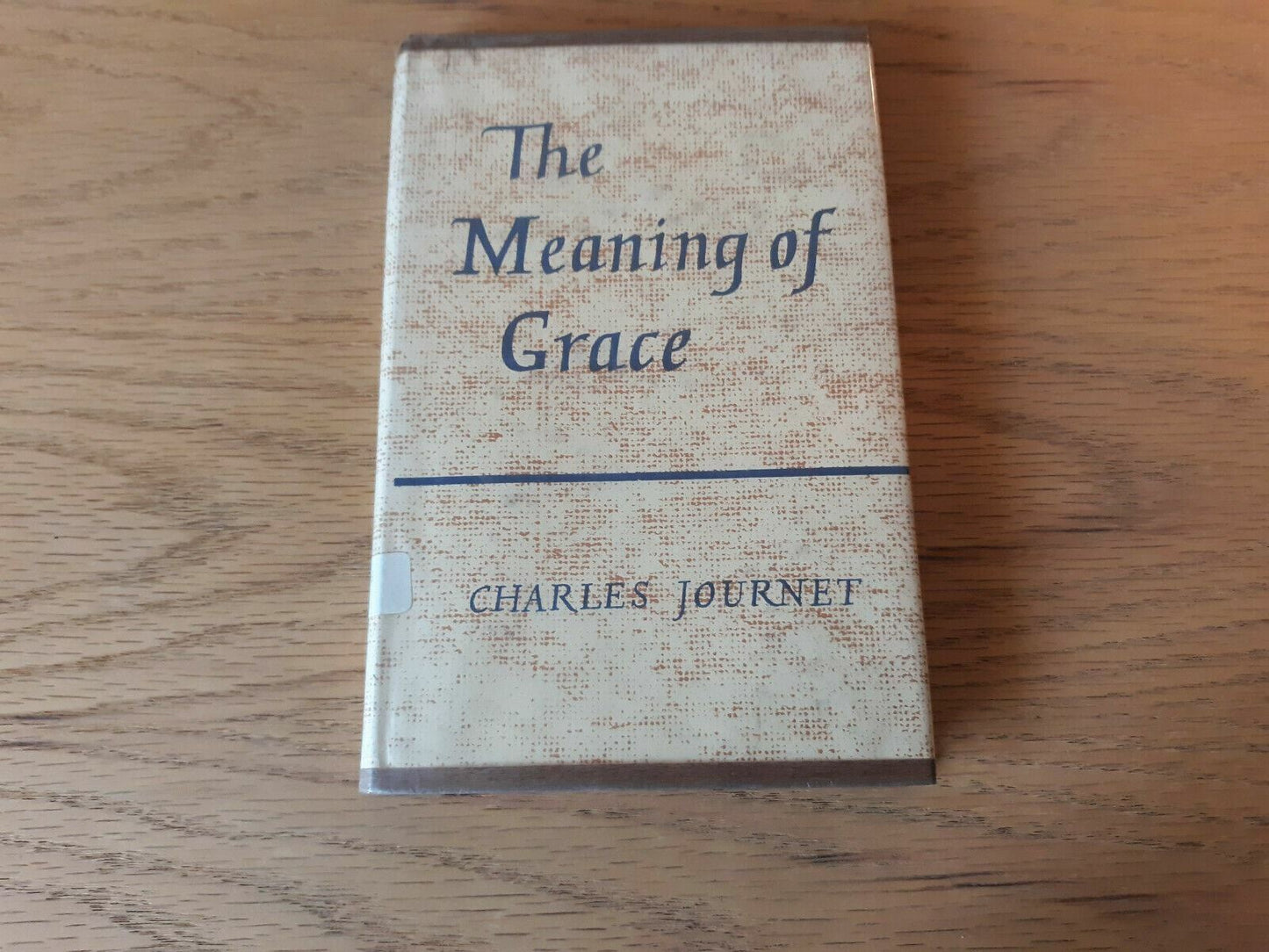 The Meaning of Grace Hardcover 1960 by Charles Journet (Author)