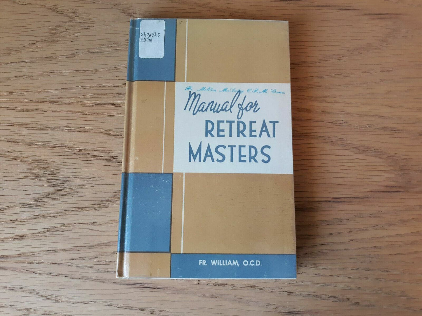 Manual for Retreat Masters 1960 by Fr. William (Author)