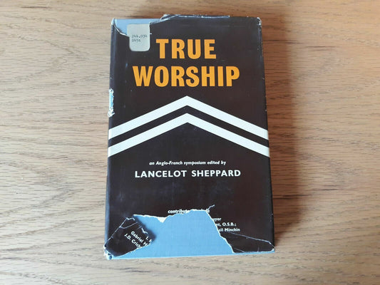 True Worship Hardcover 1963 Lancelot SHEPPARD HC/DJ