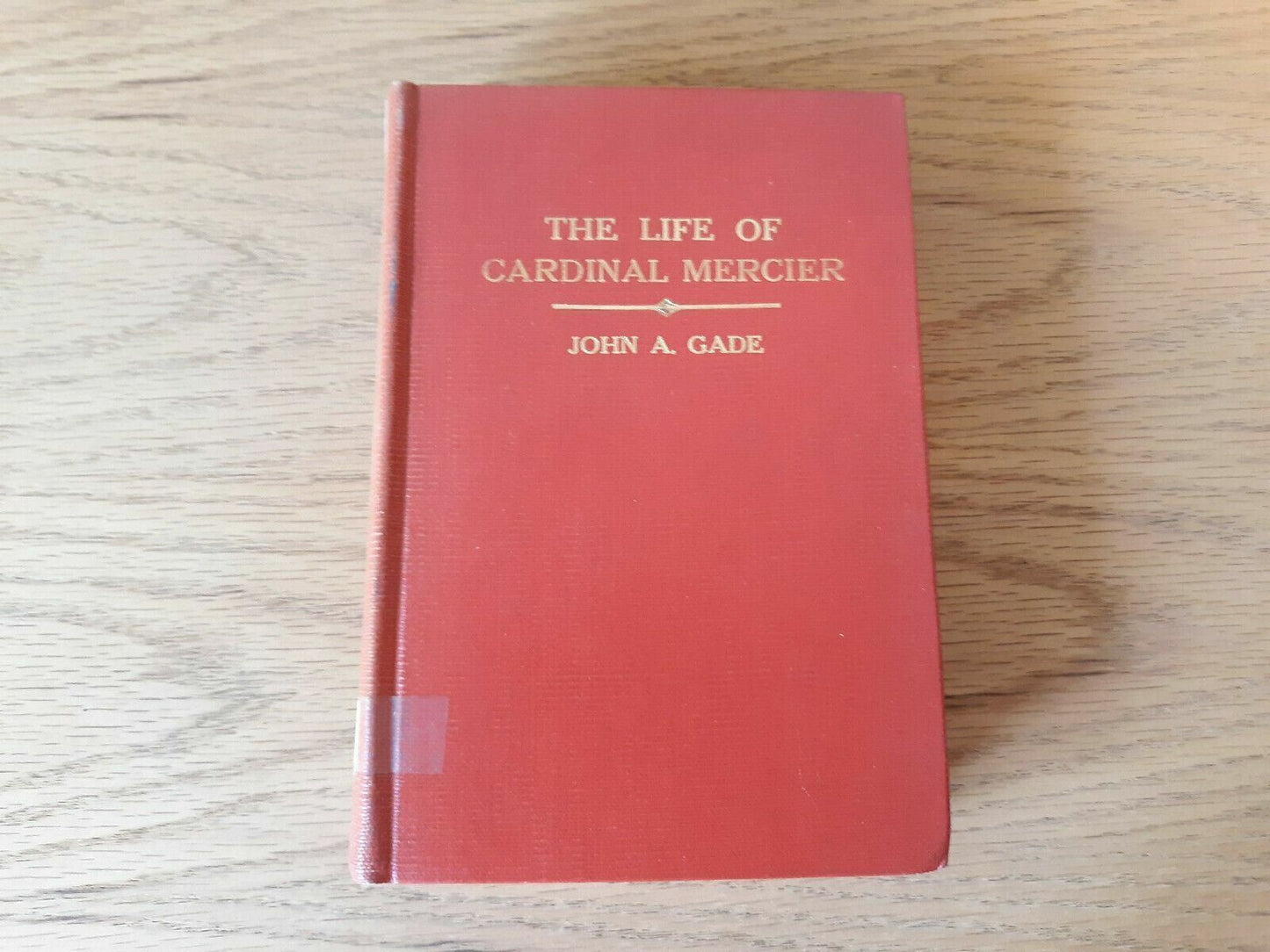 The Life of Cardinal Mercier 1934 by John A. Gade (Author)