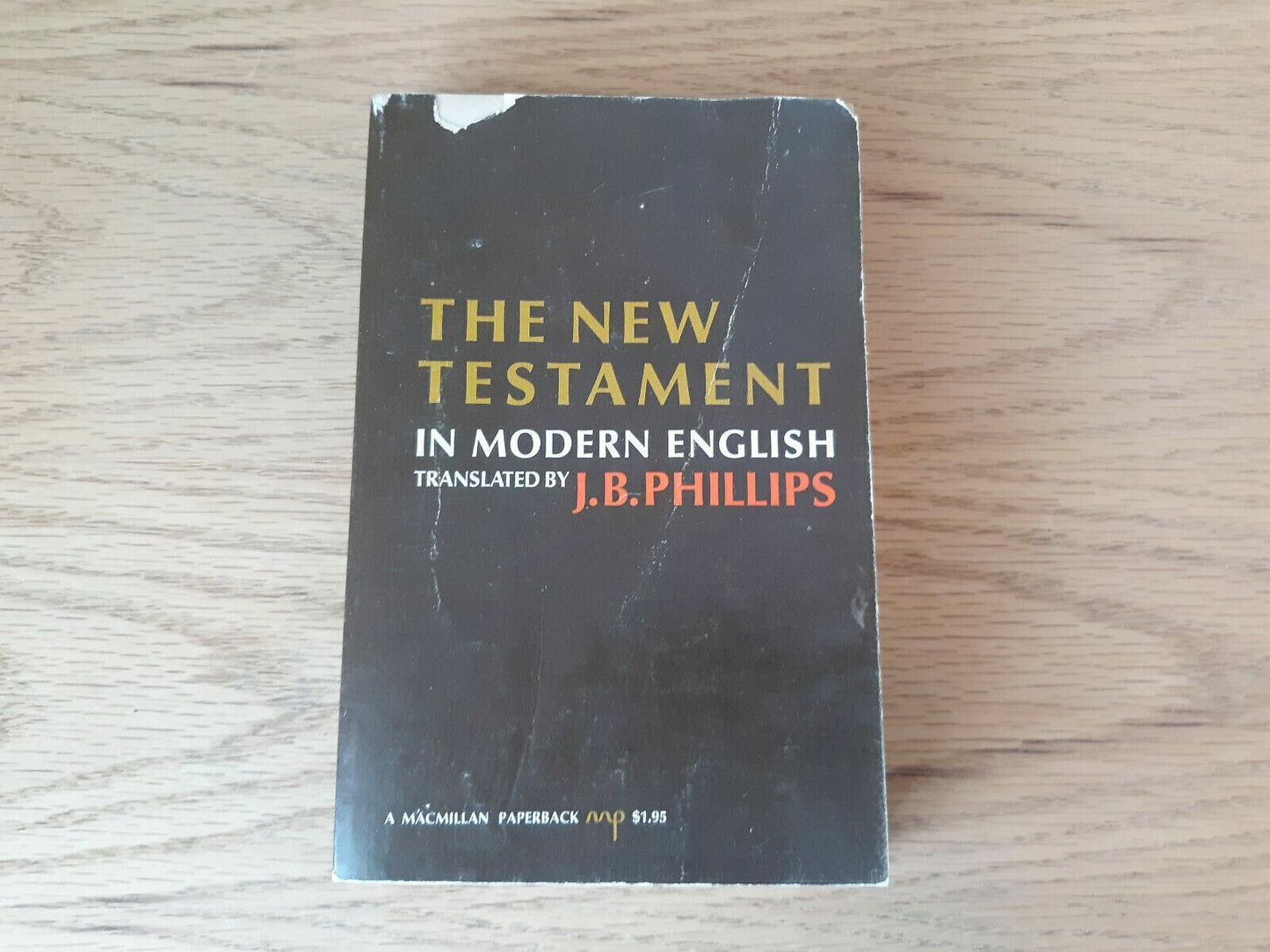 The New Testament In Modern English Paperback 1967 By Phillips J. B.