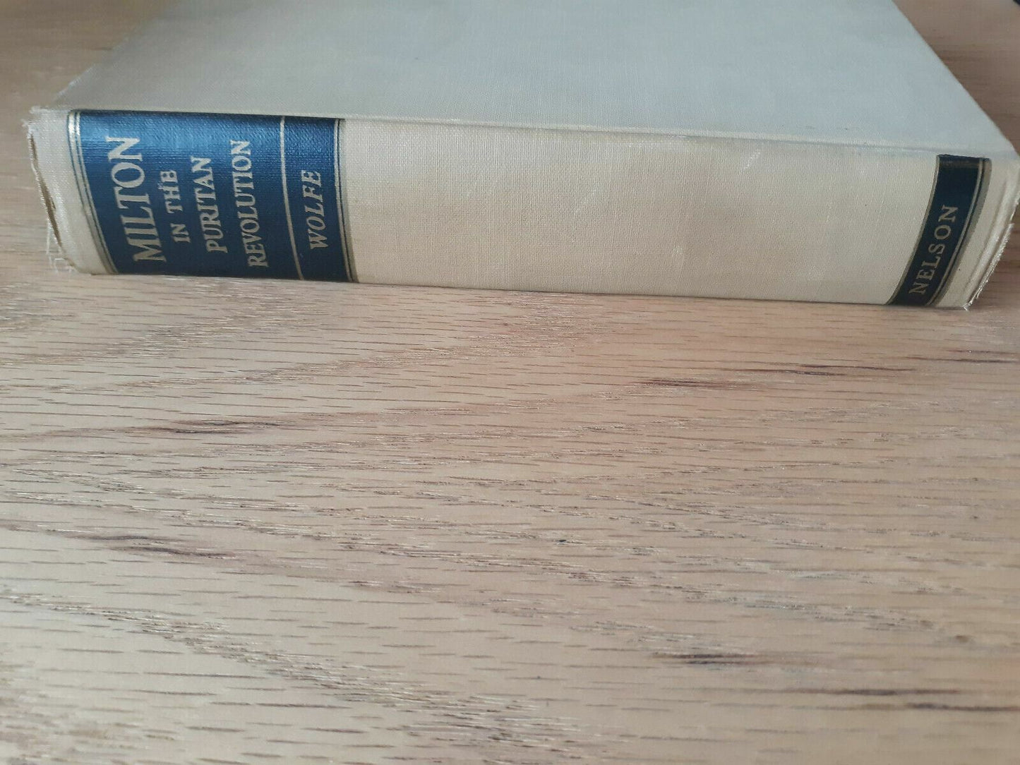 Milton in the Puritan Revolution Hardcover 1941 by Don M. Wolfe (Author)