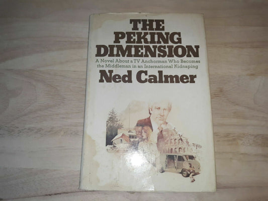 The Peking dimension Hardcover – 1976 by Ned Calmer (Author) 1st Edition