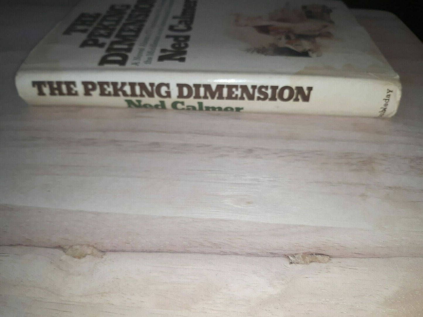 The Peking dimension Hardcover – 1976 by Ned Calmer (Author) 1st Edition