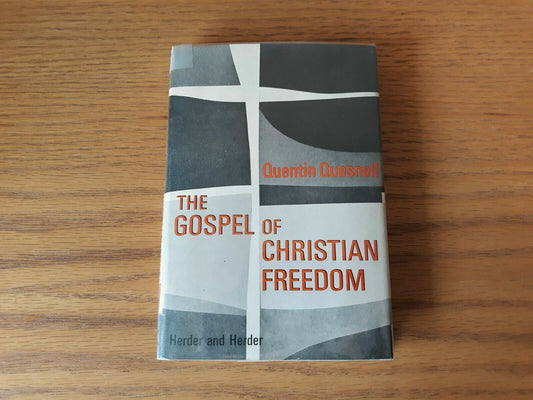 The gospel of Christian freedom Hardcover 1969 by Quentin Quesnell 1st Edition