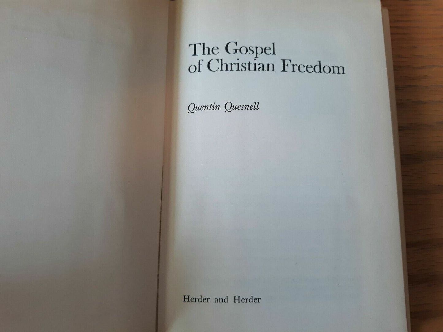 The gospel of Christian freedom Hardcover 1969 by Quentin Quesnell 1st Edition