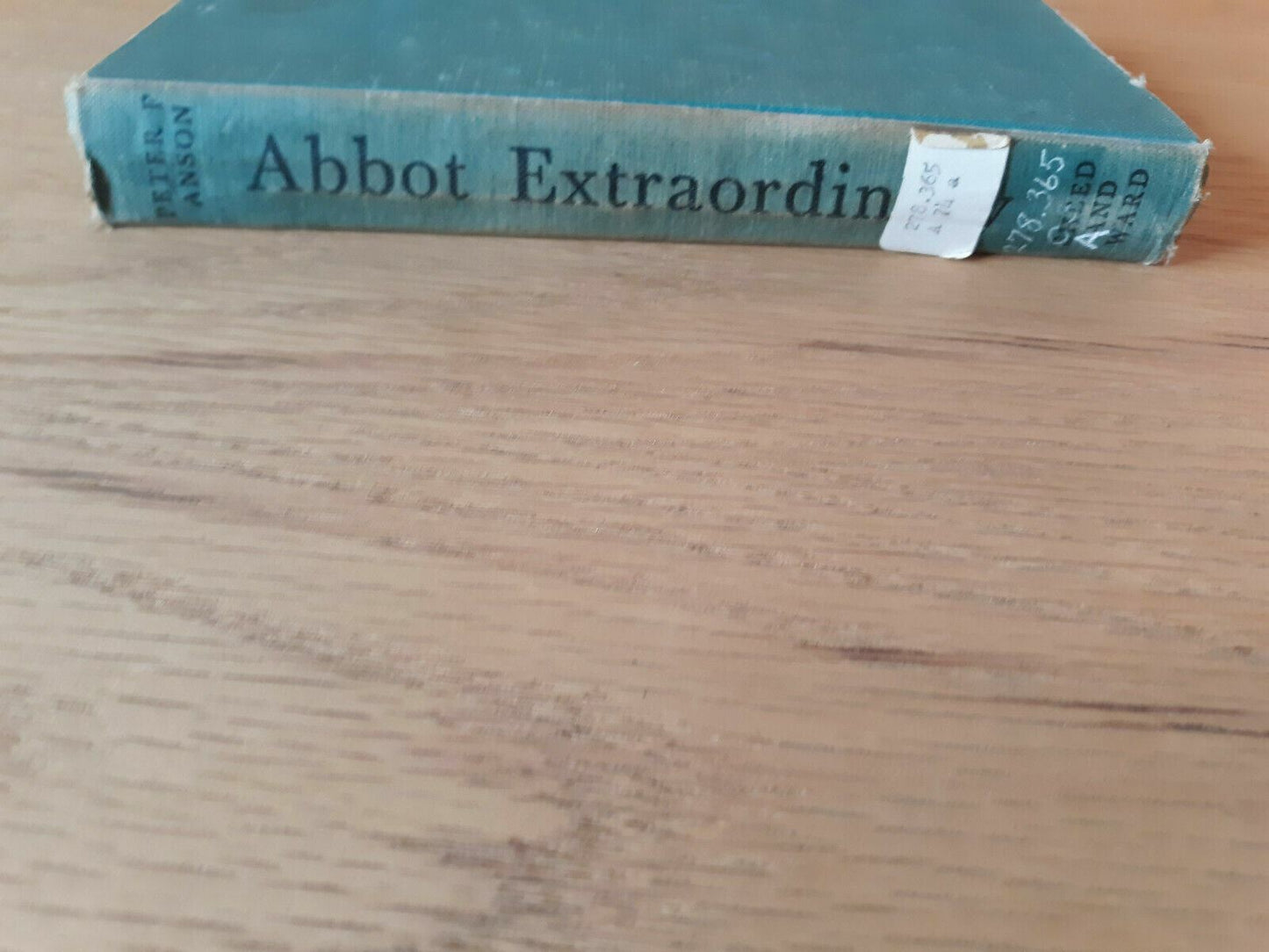 Abbot Extraordinary-a Memoir of Aldfred Carlye Monk and Missionary 1874-1955