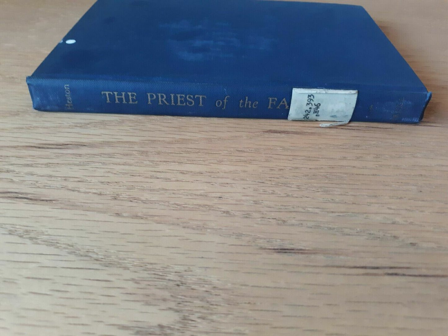 The priest of the fathers Hardcover 1945 by Edward Louis Heston (Author)