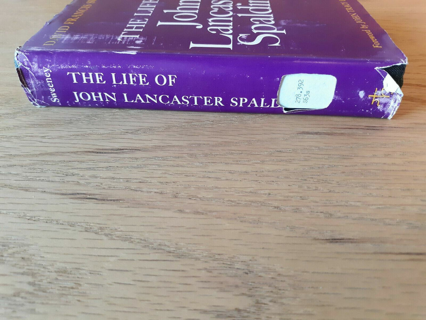 The Life of John Lancaster Spalding First Bishop of Peoria 1965 David Francis S