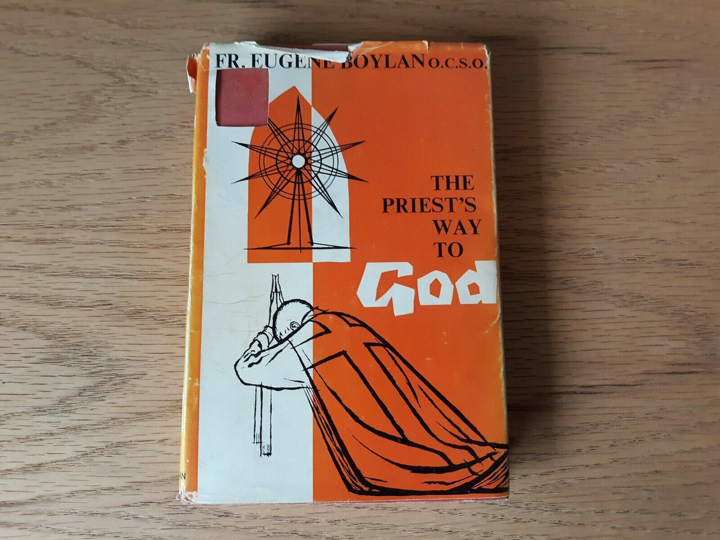 The priest's way to God Hardcover 1962 by Eugene Boylan (Author) 1st Edition