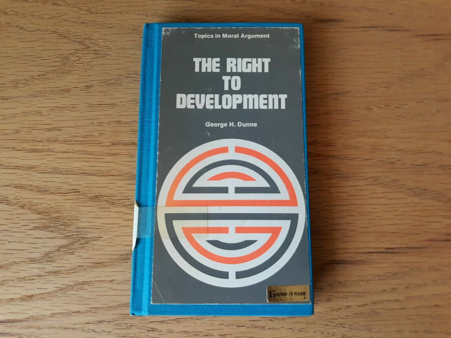 The right to development Topics in moral argument 1974 by George H Dunne