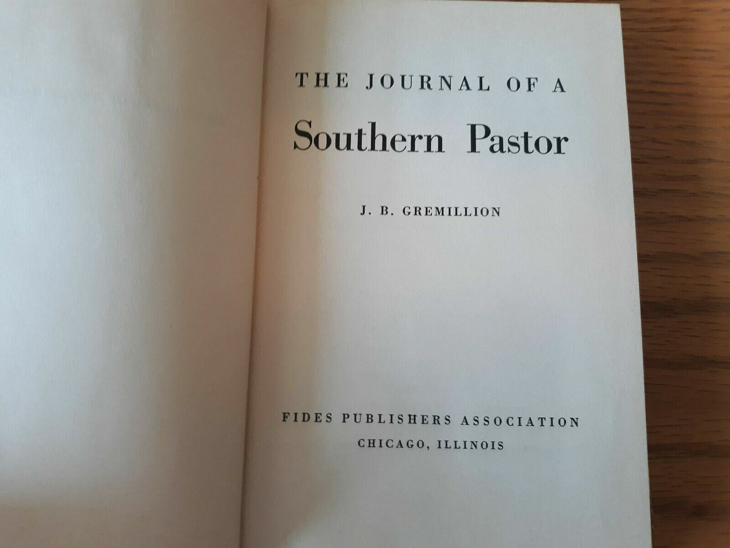 The journal of a southern pastor, Hardcover 1957 by Joseph Gremillion (Author)