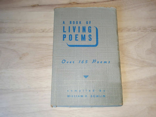 A Book of Living Poems Paperback – 1945 by William R. Bowlin (Editor)