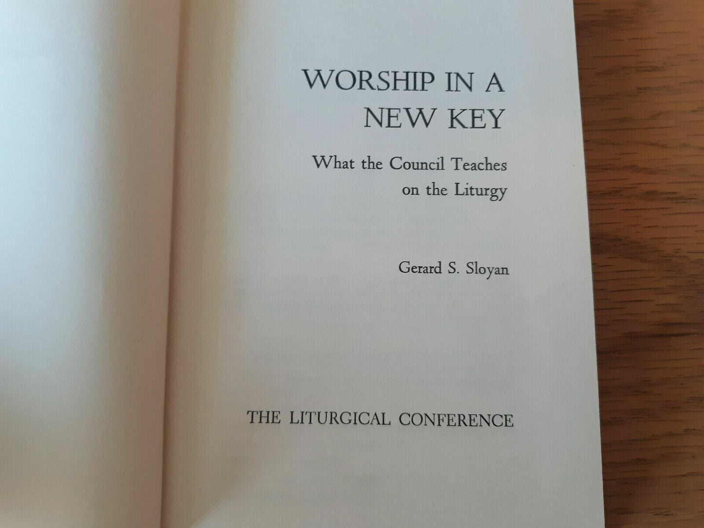 Worship in a New Key Hardcover 1965 by Gerard S Sloyan (Author) w/DJ