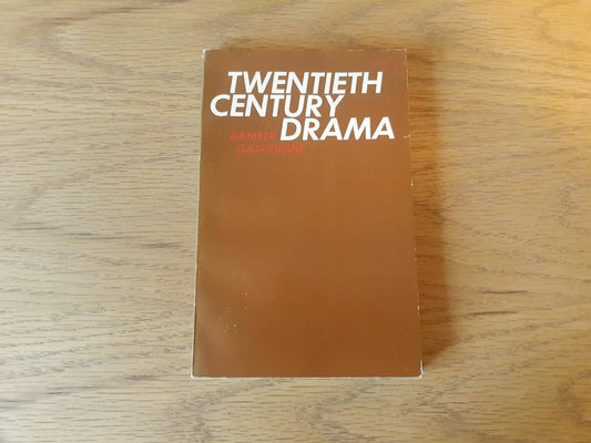 Twentieth Century Drama Paperback 1966 by Bamber Gascoigne