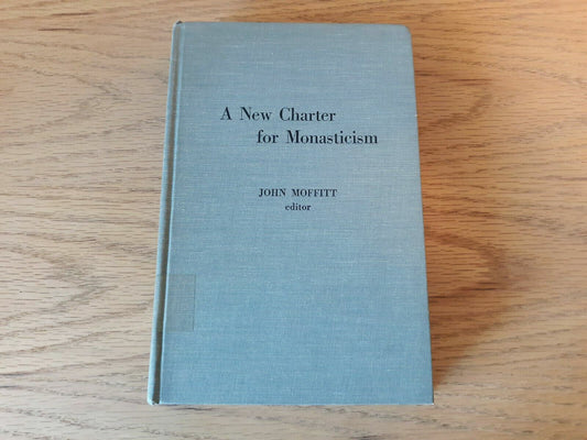 A New Charter for Monasticism Hardcover 1970 John Moffitt