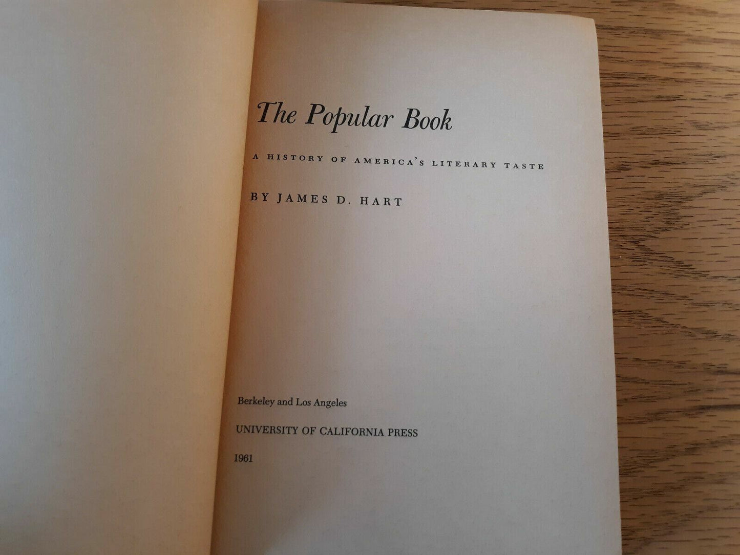 The Popular Book A History of America's Literary Taste by James D. Hart 1961