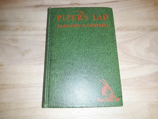 The Piper's Lad Hardcover – 1931 by Harriette R. Campbell Trugo 1st Edition