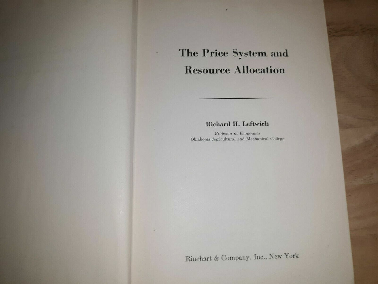 The price system and resource allocation Hardcover – 1956 by Richard H Leftwich