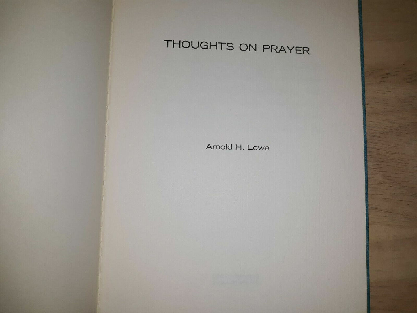 Thoughts on prayer 1963 by Arnold Hilmar Lowe (Author)