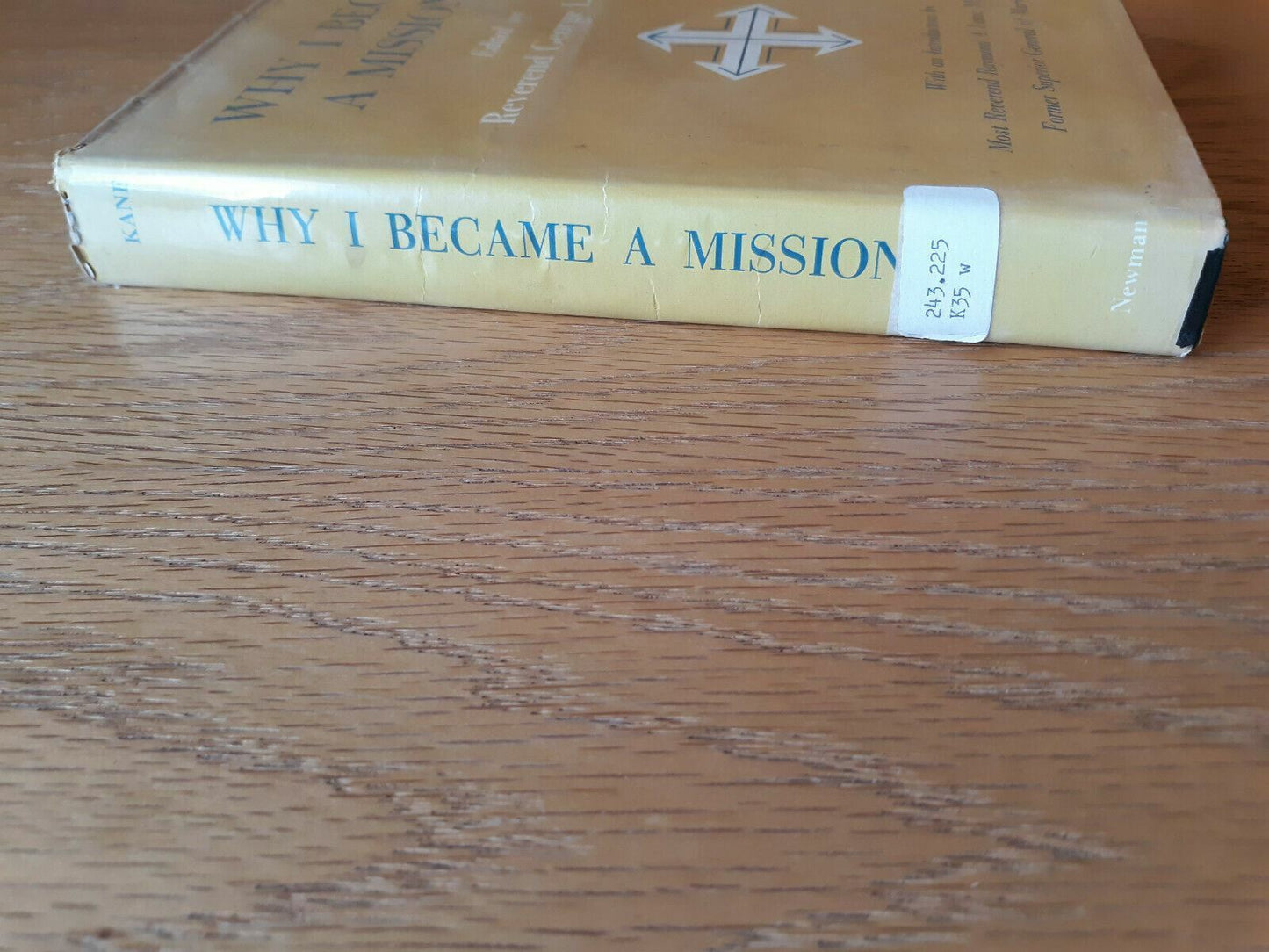 Why I Became a Missioner Hardcover 1959 George L. Kane Newman Press