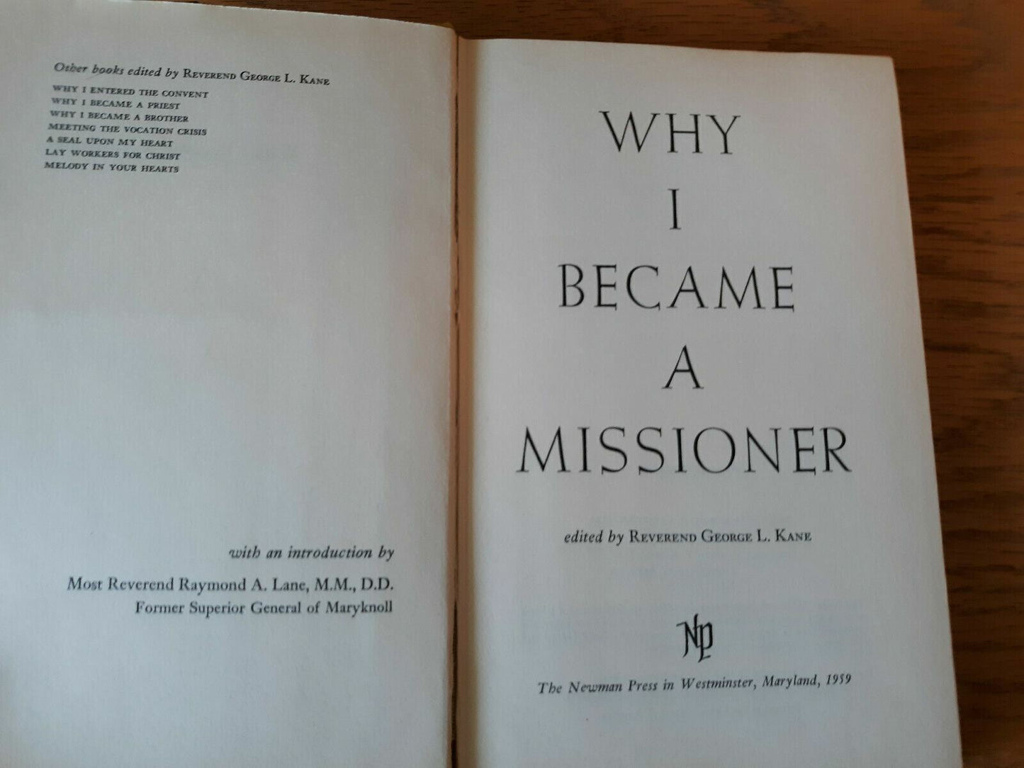 Why I Became a Missioner Hardcover 1959 George L. Kane Newman Press