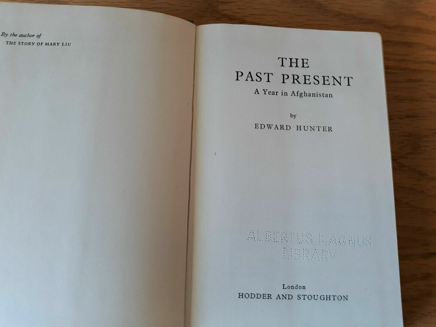 The Past Present: A Year in Afghanistan Hardcover 1959 Edward Hunter