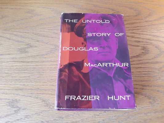 The Untold Story Of Douglas MacArthur Frazier Hunt 1954 Hardcover Dust Jacket