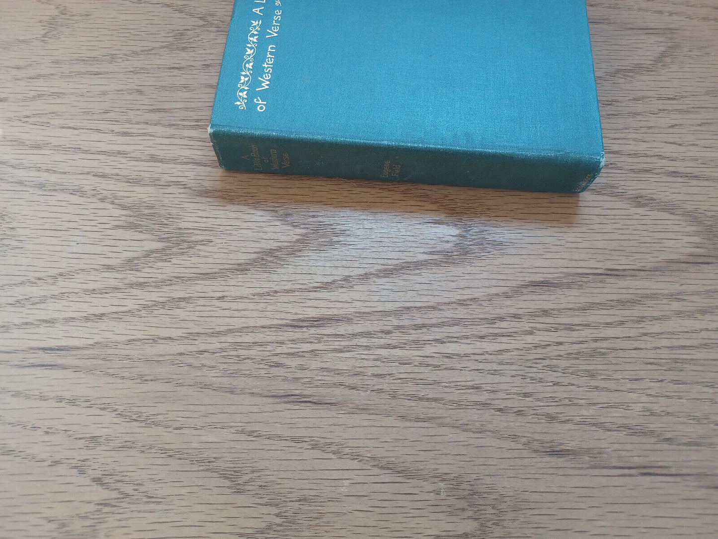 A Little Book Of Western Verse By Eugene Field 1899