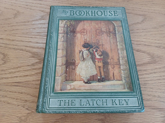 The Latch Key Of My Bookhouse 1925 Olive Beaupre Miller