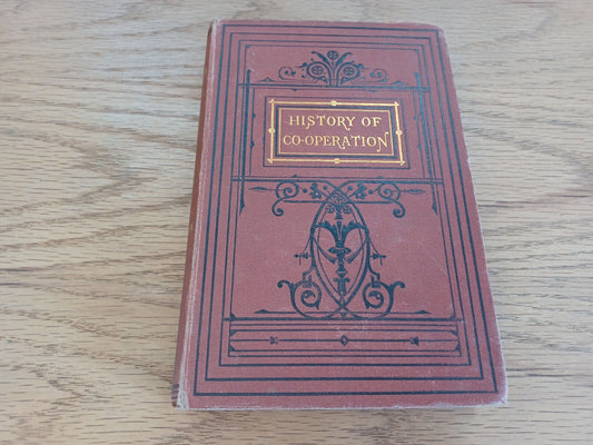 The History Of Cooperation In England By George Jacob Holyoake Vol I 1875