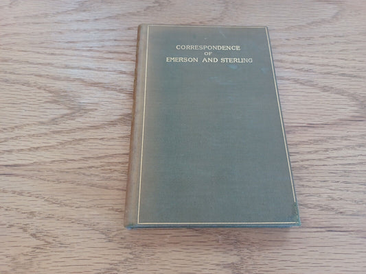 A Correspondence Between John Sterling And Ralph Waldo Emerson 1897