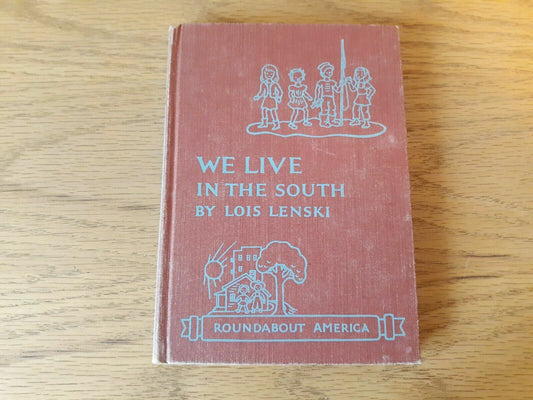 We Live In the South by Lois Lenski 1952 First Edition Hardcover