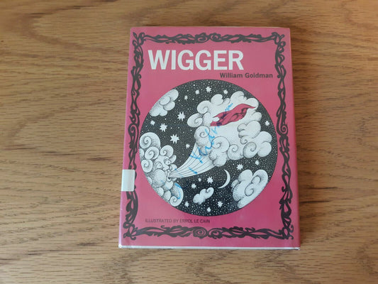 Wigger by William Goldman 1974 Hardcover Dust Jacket